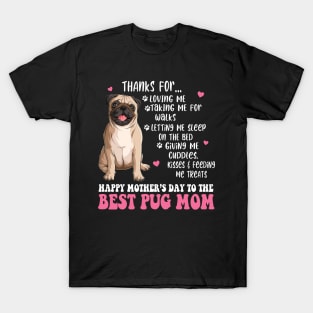 Happy Mother's Day To The Best Pug Mom - Pug Dog Mom T-Shirt